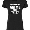 Women's - Instant Message - I Paused My Anime For This Fitted Graphic T-Shirt - 2 of 4