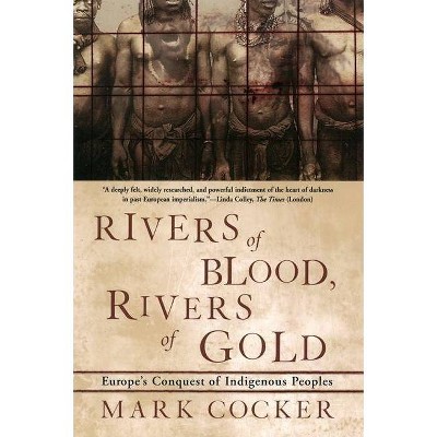 Rivers of Blood, Rivers of Gold - by  Mark Cocker (Paperback)