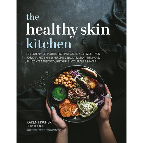 Healthy Skin Kitchen - by  Karen Fischer (Hardcover) - image 1 of 1