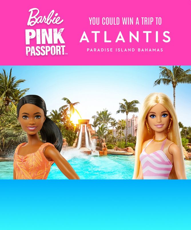 Visit BarbieSweeps.com to learn more & enter.
Barbie Pink Passport
You could win a trip to ATLANTIS Paradise Island Bahamas