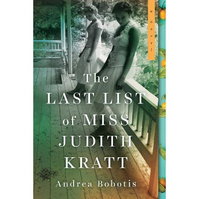 The Last List of Miss Judith Kratt - by  Andrea Bobotis (Paperback)