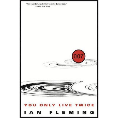 You Only Live Twice - (James Bond) by  Ian Fleming (Paperback)