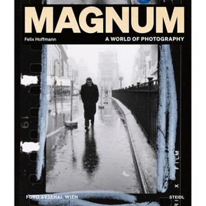 Magnum: A World of Photography - by  Felix Hoffmann (Hardcover) - 1 of 1