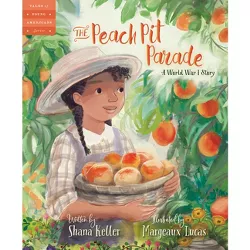 The Peach Pit Parade - (Tales of Young Americans) by  Shana Keller (Hardcover)