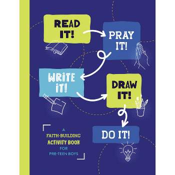 Read It! Pray It! Write It! Draw It! Do It! (for Pre-Teen Boys) - by  Glenn Hascall (Paperback)