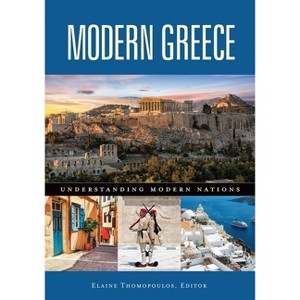 Modern Greece - (Understanding Modern Nations) by  Elaine Thomopoulos (Paperback) - 1 of 1