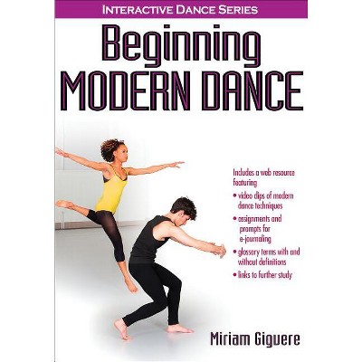 Beginning Modern Dance - (Interactive Dance) by  Miriam Giguere (Paperback)