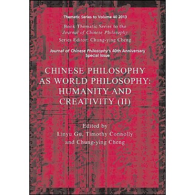 Chinese Philosophy as World Ph - (Journal of Chinese Philosophy Supplement) by  Gu (Paperback)