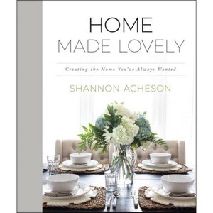 Home Made Lovely - by Shannon Acheson (Hardcover) - 1 of 1