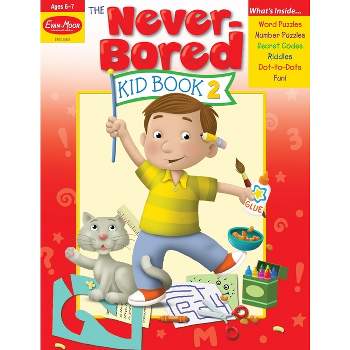 The Never-Bored Kid Book 2, Age 6 - 7 Workbook - by  Evan-Moor Educational Publishers (Paperback)