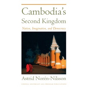 Cambodia's Second Kingdom - by  Astrid Noren-Nilsson (Paperback) - 1 of 1
