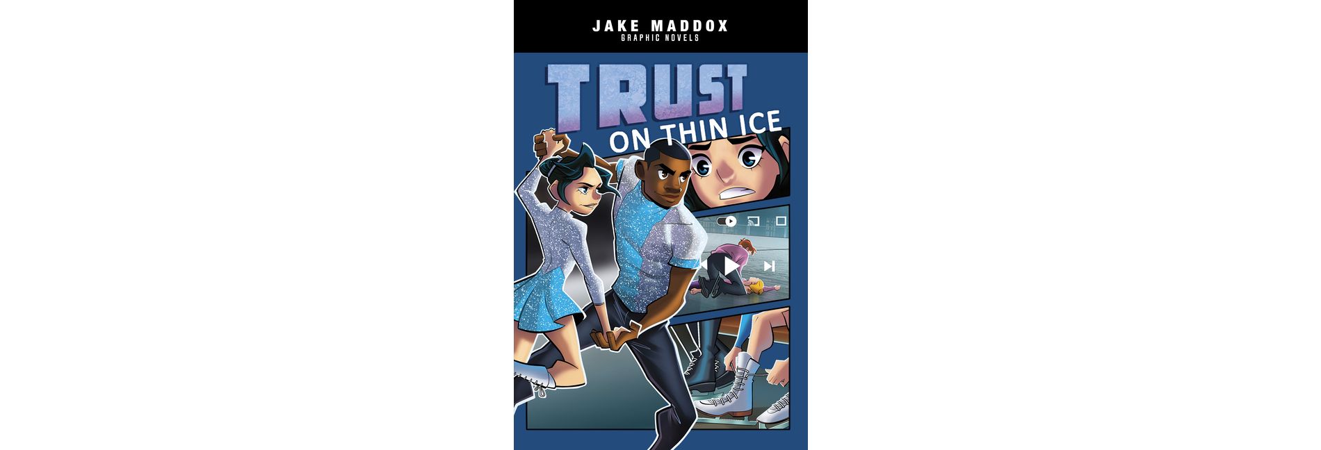 Trust on Thin Ice - (Jake Maddox Graphic Novels) by  Jake Maddox (Paperback)