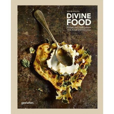 Divine Food - by  David Haliva & Di Ozesanmuseum Bamberg (Hardcover)