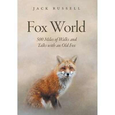 Fox World - by  Jack Russell (Hardcover)