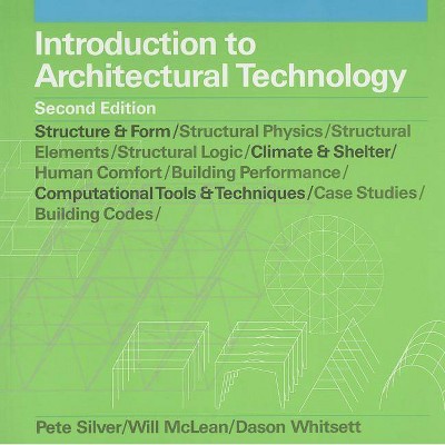 Introduction to Architectural Technology, 2nd Edition - by  William McLean & Peter Silver (Paperback)