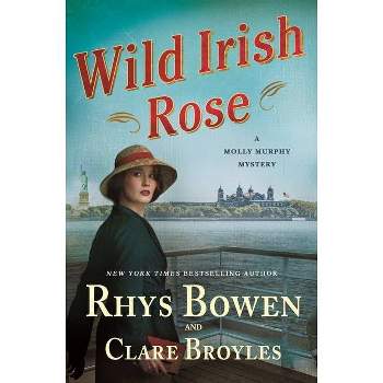 Wild Irish Rose - (Molly Murphy Mysteries) by Rhys Bowen & Clare Broyles