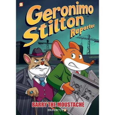Geronimo Stilton Reporter: Barry the Moustache - (Geronimo Stilton Reporter Graphic Novels) (Hardcover)