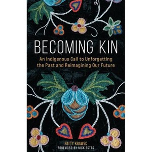 Becoming Kin - by Patty Krawec - 1 of 1