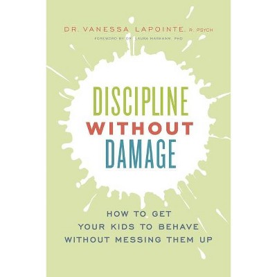Discipline Without Damage - by  Vanessa Lapointe (Paperback)