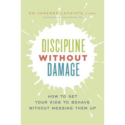 Discipline Without Damage - by  Vanessa Lapointe (Paperback)