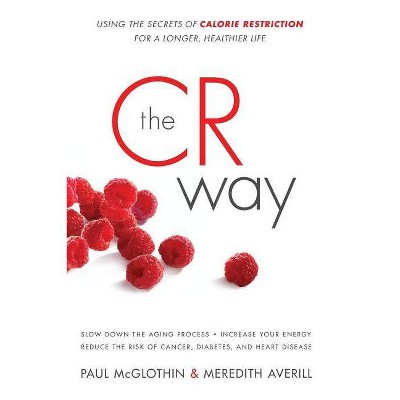 The CR Way - by  Paul McGlothin & Meredith Averill (Paperback)