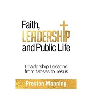 Faith, Leadership and Public Life - by  Manning (Paperback) - 1 of 1
