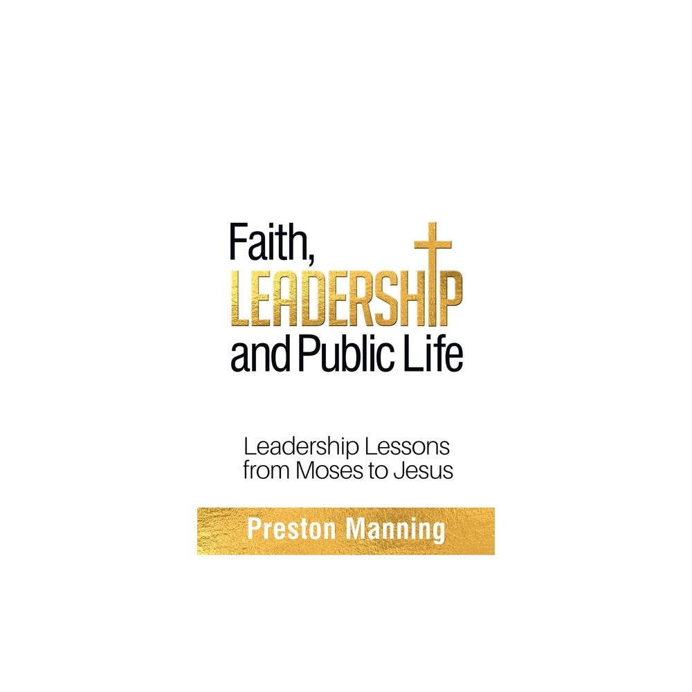 Faith, Leadership and Public Life - by Manning (Paperback)