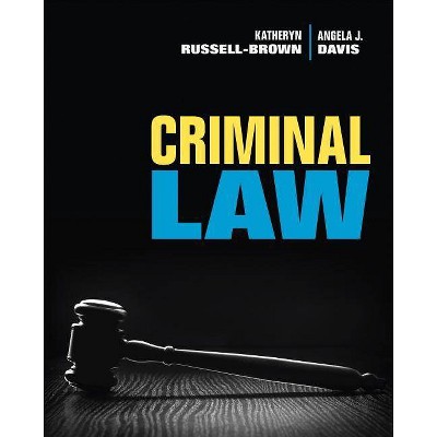 Criminal Law - by  Katheryn Russell-Brown & Angela J Davis (Paperback)