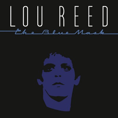 Lou Reed - The Blue Mask (Remastered 150 Gram Vinyl)