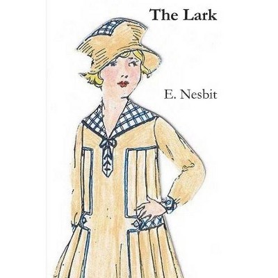 The Lark - by  E Nesbit (Paperback)