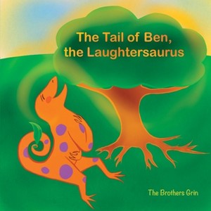 The Tail of Ben, the Laughtersaurus - by  Indy Rishi Singh & Oshri Hakak (Paperback) - 1 of 1