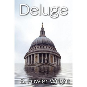 Deluge - by  S Fowler Wright (Paperback) - 1 of 1