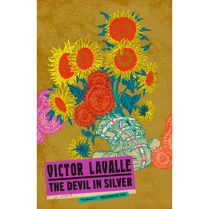The Devil in Silver - (The Lavalle Quartet) by  Victor Lavalle (Paperback) - 1 of 1
