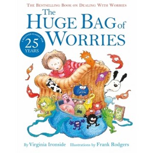 The Huge Bag of Worries - by  Virginia Ironside (Paperback) - 1 of 1