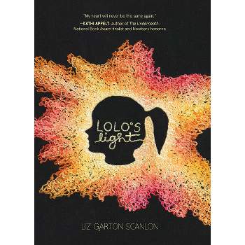 Lolo's Light - by  Liz Garton Scanlon (Hardcover)