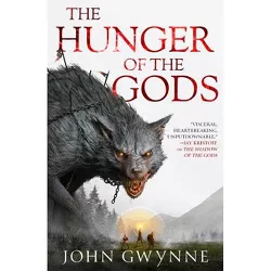 The Hunger of the Gods - (The Bloodsworn Trilogy) by  John Gwynne (Paperback)