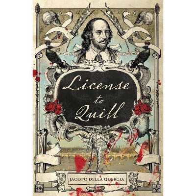 License to Quill - by  Jacopo Della Quercia (Paperback)