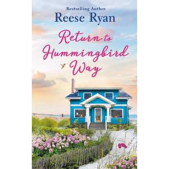 Return to Hummingbird Way - (Holly Grove Island) by  Reese Ryan (Paperback)