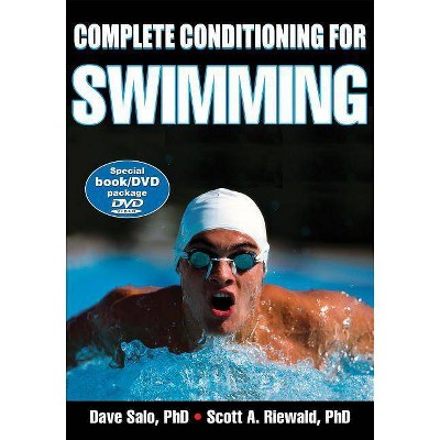  Complete Conditioning for Swimming - (Complete Conditioning for Sports) by  David Salo & Scott A Riewald (Mixed Media Product) 