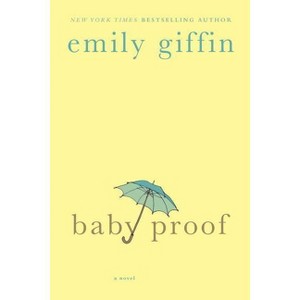 Baby Proof (Reprint) (Paperback) by Emily Giffin - 1 of 1