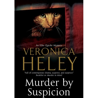 Murder by Suspicion - (Ellie Quicke Mystery) by  Veronica Heley (Hardcover)