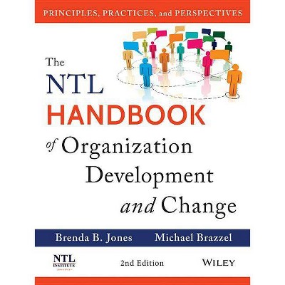 The Ntl Handbook of Organization Development and Change - 2nd Edition by  Brenda B Jones & Michael Brazzel (Hardcover)