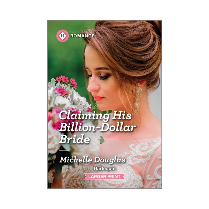Claiming His Billion-Dollar Bride - (One Year to Wed) Large Print by  Michelle Douglas (Paperback), 1 of 2