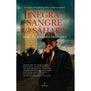 Negra Sangre del Sáhara - by  Manuel Jimenez Delgado (Paperback) - 1 of 1