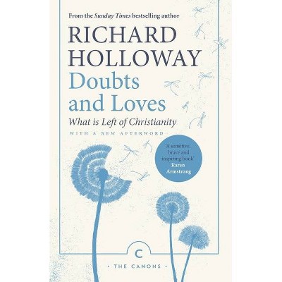 Doubts and Loves - (Canons) by  Richard Holloway (Paperback)