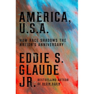 America, U.S.A. - by  Eddie S Glaude Jr (Hardcover) - 1 of 1