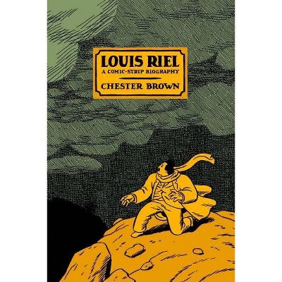 Louis Riel - by  Chester Brown (Paperback)