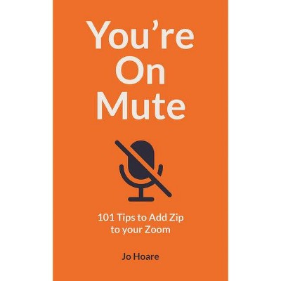 You're on Mute - by  Jo Hoare (Paperback)