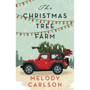 Christmas Tree Farm - by  Melody Carlson (Paperback) - 1 of 1