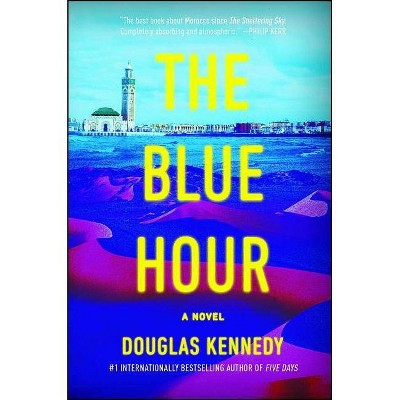  The Blue Hour - by  Douglas Kennedy (Paperback) 